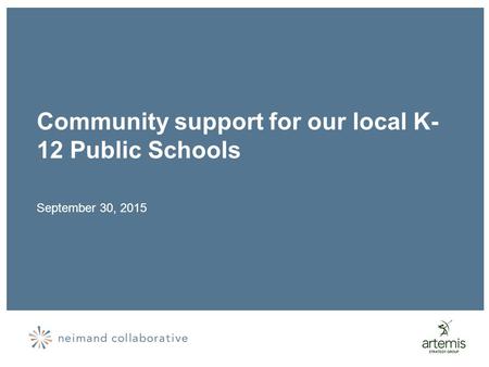 Community support for our local K- 12 Public Schools September 30, 2015.