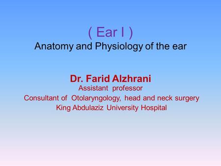 ( Ear I ) Anatomy and Physiology of the ear