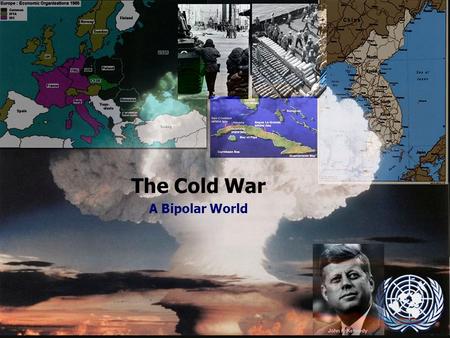 The Cold War A Bipolar World. 2 Cold War Confrontation.