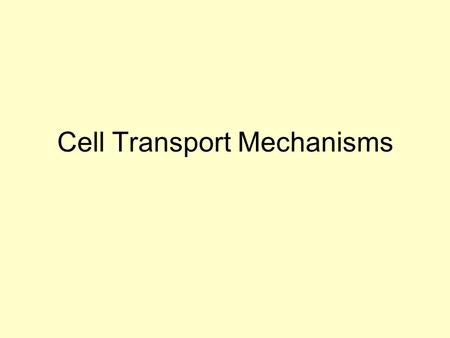 Cell Transport Mechanisms. Moving molecules across the Cell Membrane Two methods: Passive Transport Active Transport.