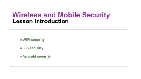 Wireless and Mobile Security