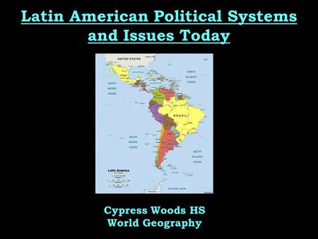 Latin American Political Systems and Issues Today