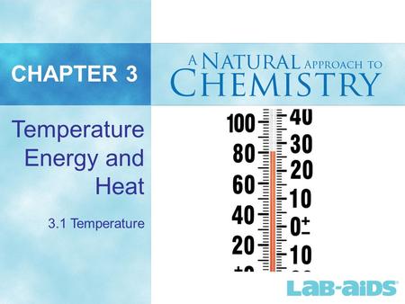 CHAPTER 3 Temperature Energy and Heat 3.1 Temperature.