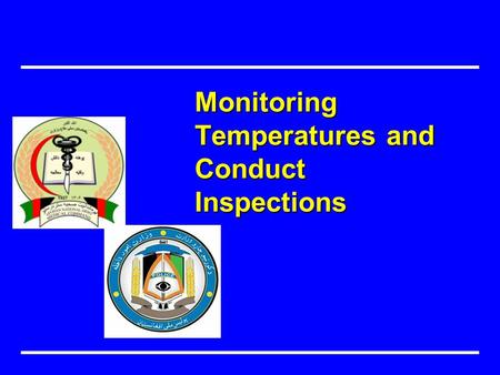 Monitoring Temperatures and Conduct Inspections