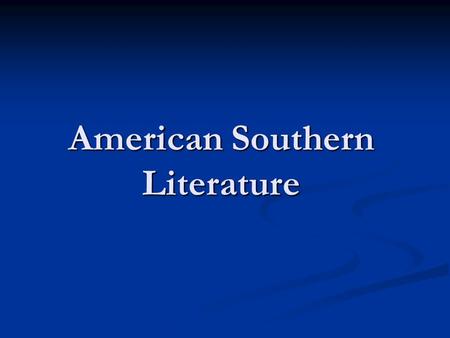 American Southern Literature. The American South.