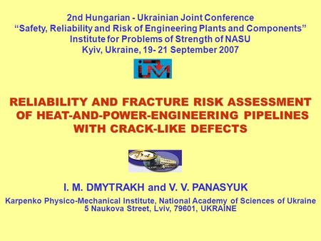 I. M. DMYTRAKH and V. V. PANASYUK Karpenko Physico-Mechanical Institute, National Academy of Sciences of Ukraine 5 Naukova Street, Lviv, 79601, UKRAINE.