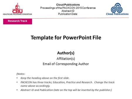 Template for PowerPoint File Author(s) Affiliation(s) Email of Corresponding Author (Notes: Keep the heading above on the first slide. PACKCON has three.