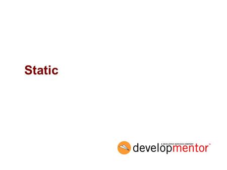 Static. 2 Objectives Introduce static keyword –examine syntax –describe common uses.