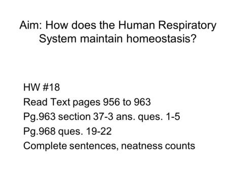 Aim: How does the Human Respiratory System maintain homeostasis?