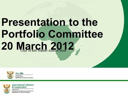 Click to edit Master subtitle style Presentation to the Portfolio Committee 20 March 2012.