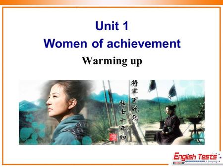 Unit 1 Women of achievement Warming up. Behind every successful man there are always a great woman!!