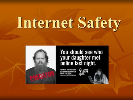 Internet Safety. Sexual Predators Sexual Predators Harmful images – disturbing, overly graphic, explicit Harmful images – disturbing, overly graphic,