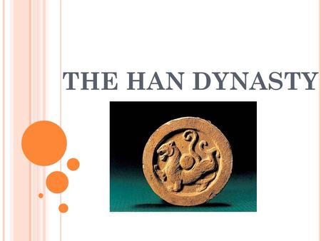 THE HAN DYNASTY. OBJECTIVES VIDEO TWO MAJOR ACHIEVEMENTS THE FALL OF THE HAN DYNASTY ASSIGNMENT.