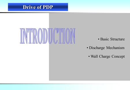 Basic Structure Discharge Mechanism Wall Charge Concept Drive of PDP.