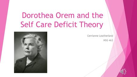 Dorothea Orem and the Self Care Deficit Theory