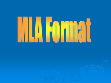 MLA University of Alaska Southeast’s humanities and English classes use MLA (Modern Language Association) format for formatting essays and research papers.