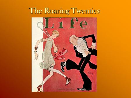 The Roaring Twenties. Life changed a lot after WWI. People wanted to have fun.  Entertainment Radio was broadcasting music and shows. Jazz was the new.