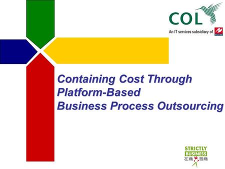 Containing Cost Through Platform-Based Business Process Outsourcing.