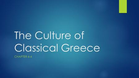 The Culture of Classical Greece
