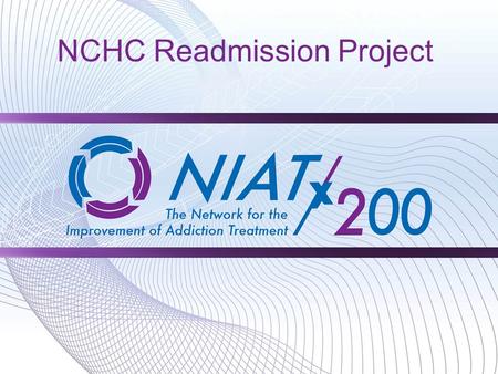 NCHC Readmission Project. Project Aim NCHC 16 bed acute care Psychiatric Hospital serving Lincoln, Langlade & Marathon Counties for clients age 13-adult.