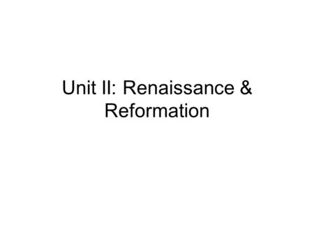 Unit II: Renaissance & Reformation. I. Feudal Society.
