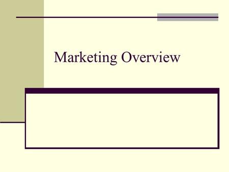 Marketing Overview. What is (are) marketing’s role(s) in the organization? What problems occur for an organization that does not “Market” well?