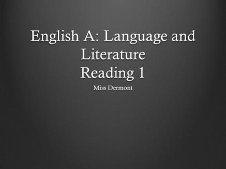 English A: Language and Literature Reading 1