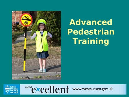 Advanced Pedestrian Training. The Facts In 2007 on average 37 children under 16 were killed or seriously injured every week on roads in Great Britain.