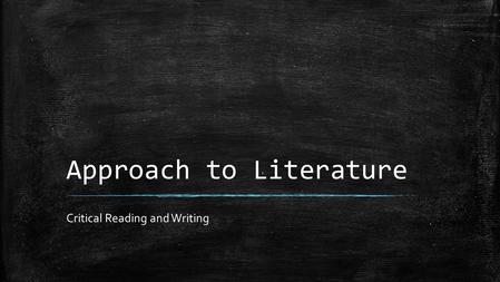Approach to Literature Critical Reading and Writing.