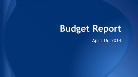 Budget Report April 16, 2014. Governor’s 2014-15 Budget, CPP ●Gov. budget adds $142 m. to overall CSU budget. Cal Poly Budget 2014-15 (proposed): ●General.