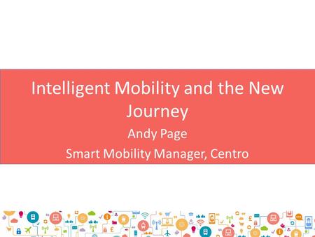 Intelligent Mobility and the New Journey