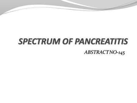 SPECTRUM OF PANCREATITIS