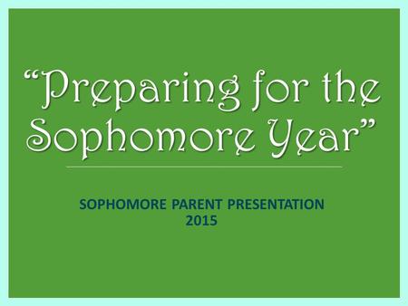 SOPHOMORE PARENT PRESENTATION 2015. Welcome Sophomore Parents Introductions  Mrs. Pattavina  Mrs. Tomasiello  Mr. Magner  Mr. Lambert.