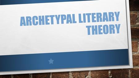 Archetypal Literary Theory