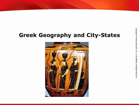 TEKS 8C: Calculate percent composition and empirical and molecular formulas. Greek Geography and City-States.