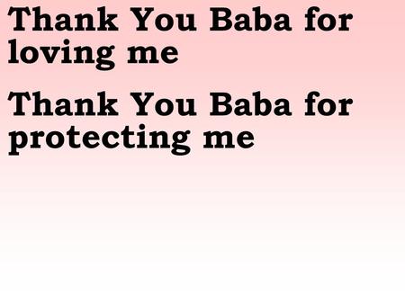 Thank You Baba for loving me