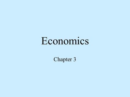 Economics Chapter 3. Section 1 The Benefits of the Free Enterprise System.