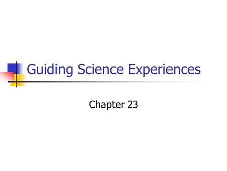 Guiding Science Experiences