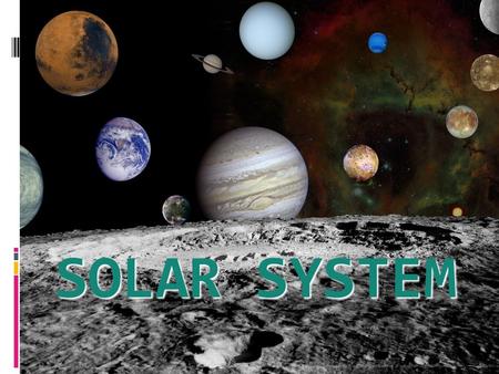 SOLAR SYSTEM.