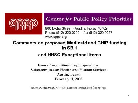 1 Comments on proposed Medicaid and CHIP funding in SB 1 and HHSC Exceptional Items House Committee on Appropriations, Subcommittee on Health and Human.