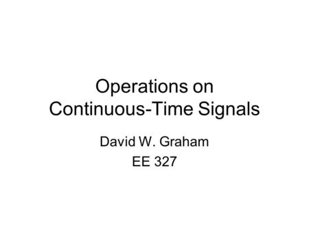 Operations on Continuous-Time Signals