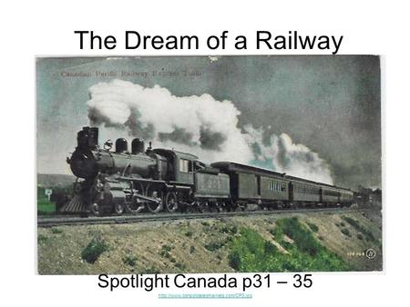 The Dream of a Railway Spotlight Canada p31 – 35
