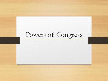 Powers of Congress. LEGISLATIVE POWERS Commerce Powers Article I Sec 8 Clause 3 – Commerce clause Allows Congress to regulate foreign and interstate.