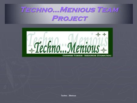 Techno…Menious Team Project Techno...Menious. Contents 1. IT School 2. Monitor’s Rooms 3. Comenius Rooms 4. School Administration.