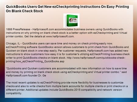 QuickBooks Users Get New ezCheckprinting Instructions On Easy Printing On Blank Check Stock 1888 PressRelease - Halfpricesoft.com accommodates business.