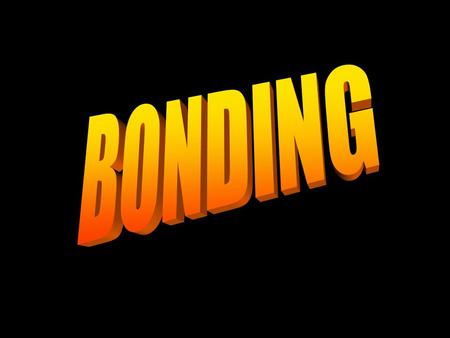 CHEMICAL BONDING IONIC BONDS COVALENT BONDS IONIC BONDING When an atom of a nonmetal takes one or more electrons from an atom of a metal so both.