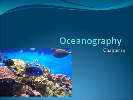Oceanography Chapter 14.