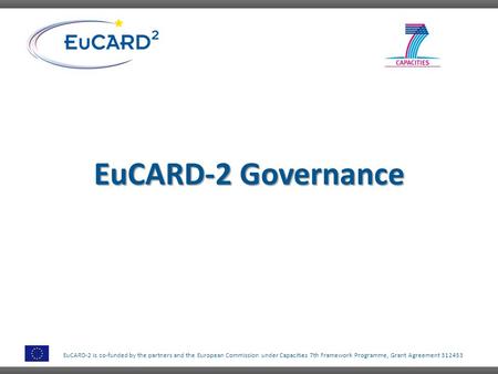 EuCARD-2 is co-funded by the partners and the European Commission under Capacities 7th Framework Programme, Grant Agreement 312453 EuCARD-2 Governance.