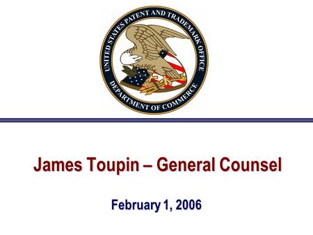 James Toupin – General Counsel February 1, 2006. Summary of Proposed Rule Changes to Continuations, Double Patenting, and Claims.