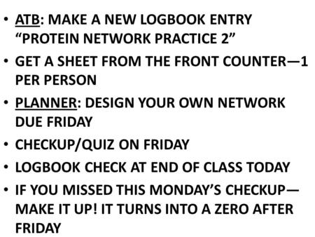 ATB: MAKE A NEW LOGBOOK ENTRY “PROTEIN NETWORK PRACTICE 2”